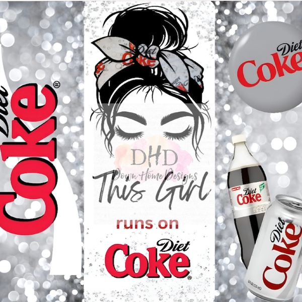 This Girl Runs on Diet Coke Sublimation Tumbler Wrap, Png File ***DIGITAL DOWNLOAD ONLY***