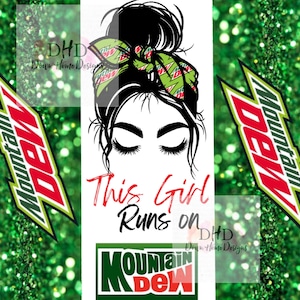 May include: A digital illustration of a woman with a messy bun wearing a green and white bandana with the Mountain Dew logo. The text "This Girl Runs on Mountain Dew" is below the woman's image.