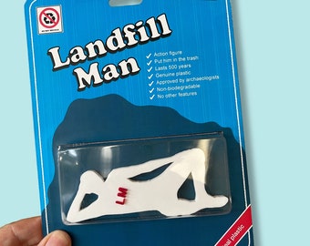 Landfill Man action figure | Longevity super power Lasts longer than death Able to leap tall centuries in a single bound Won’t decompose