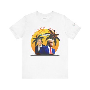 Island Boys Trump Vibes Unisex Tee, Casual Summer Shirt, Funny Political Humor T-Shirt, Gift for Fans, Beach Party Apparel, Vacation Wear