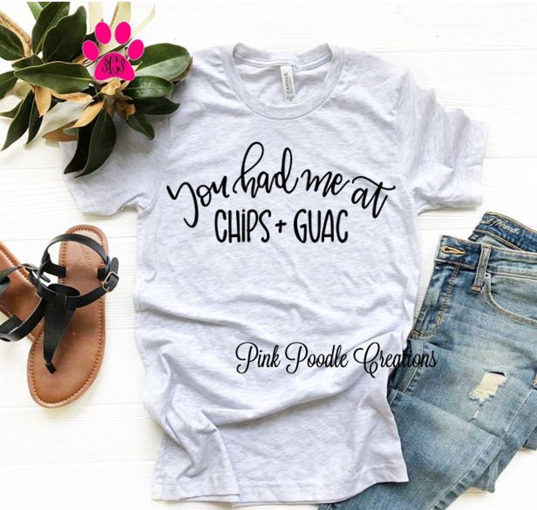 Chips and Guac, Chips Shirt, Guac Shirt, Tacos Shirt, Funny Shirt, Cute