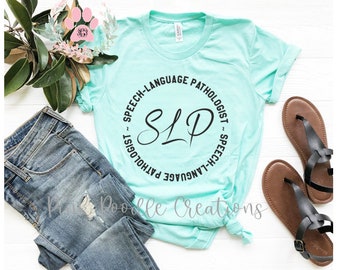 SLP T-Shirt: Speech Language Pathologist Gift