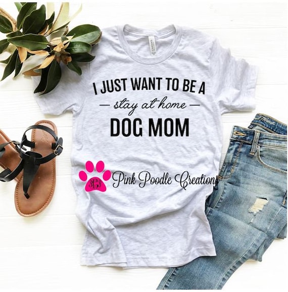 Stay Home Dog Mom T-Shirt: Soft Cotton Fur Mama Tee