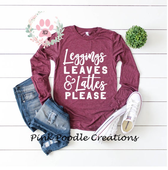 Fall Long Sleeve T-Shirt: Leggings, Leaves & Lattes