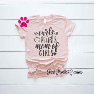 Mom of Girls Shirt, GIrl Mom Shirt, Girl Mom, Girl Mama, Mom Shirt, Mom Tshirt, Moms Shirt, Mama Shirt, Mom Gift, Mothers Gift, Girl Moms image 1