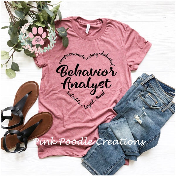 Behavior Analyst, BCBA, Behavior Shirt, BCBA Gift, BCBA Tshirt, Tshirts, Womens Shirt, Behavior Shirt, Psychologist, Behavior Tshirts