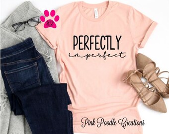 Perfectly Imperfect T-Shirt: Unisex Comfy Cotton Tee