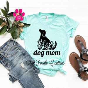 Dog Mom Shirt, Dog Mom Tshirt, Dog Mom, Dog Mom Gift, Dog Lover, Dog Tshirt, Mom of Dogs, Womens Shirt, Dog Lover Gifts, Dog Lover