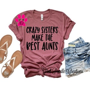 Crazy Sisters Aunt T-Shirt, Gift for Auntie