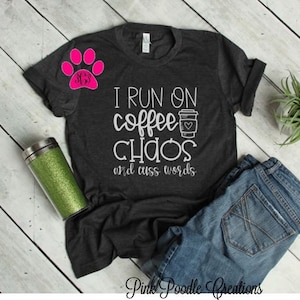 Coffee Shirt, Coffee Lover, Cuss Words, Coffee and Chaos, Funny Shirt, Womens Shirt, Womens Top, Unisex Shirt, Coffee, Chaos Shirt, Unisex