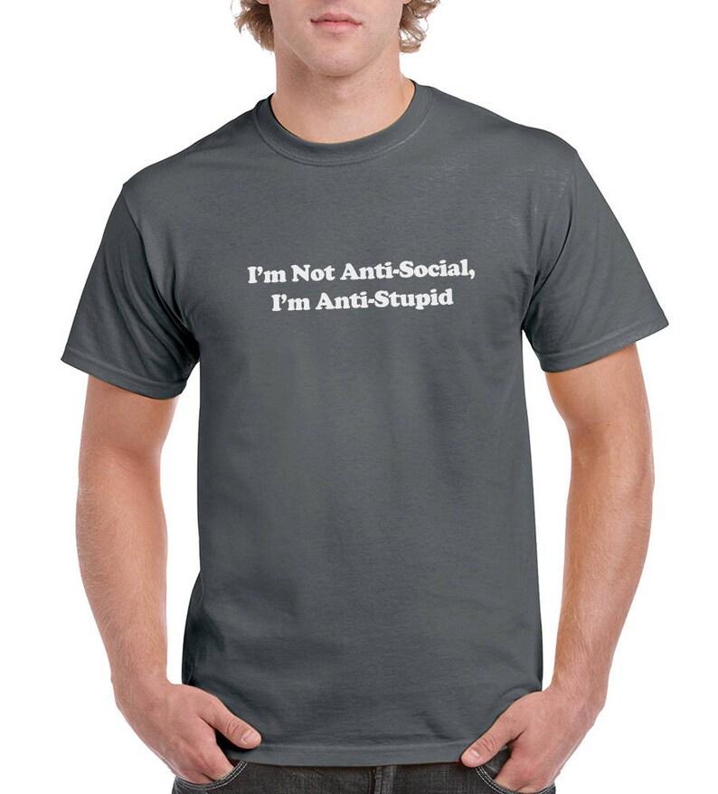 Je Ne Suis Pas Une Option Je ne suis pas Anti Social que je suis Anti stupide T-Shirt | Etsy