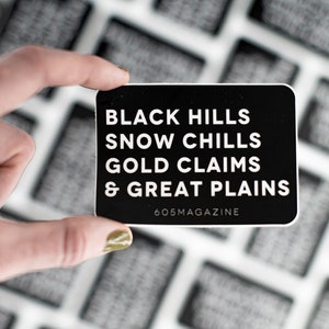 Black Hills & Snow Chills Sticker by 605 Magazine - 605 Magazine Sticker - South Dakota Sticker - Die Cut Sticker - Black Hills Inspired