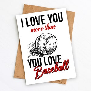 PDF DOWNLOAD - I Love You More Than You Love BASEBALL Card - Valentine&#39;s Day - Anniversary Digital Card
