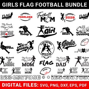 May include: A digital file bundle in black and white featuring flag football designs. Includes text such as "Girls Flag Football Bundle", "Flag Mom", "Fearless", and "Football Mom". Also includes numbers and the text "Digital Files".