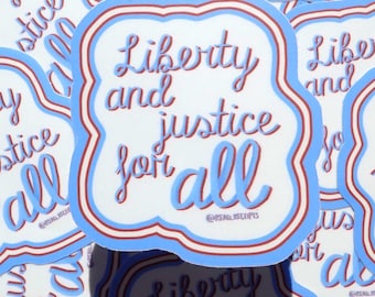 Liberty and Justice for ALL Sticker - Anti-Ice Liberal Progressive Decal