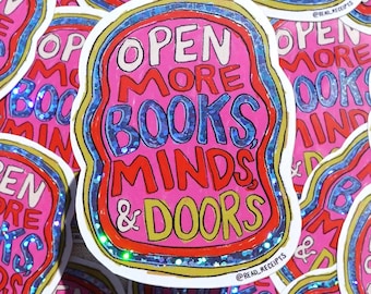 Open More Books Minds and Doors Glitter Sticker Made By a HUMAN ARTIST! Cute Illustrated Bookish Reader Decal Literary Gift