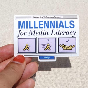 May include: A rectangular sticker featuring the text Connecting To Common Sense, MILLENNIALS for Media Literacy, and three boxes with yellow stick figures showing an exclamation point, a question mark, and a checkmark, with a blue Verify button.