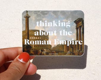 Thinking About The Roman Empire Sticker - Colosseum Painting Decal - Art History Meme, Gift for Dad, History Major Gift, Send Moods