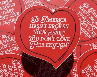 Patriotic Liberal Sticker - Cory Booker Quote About America Breaking Your Heart