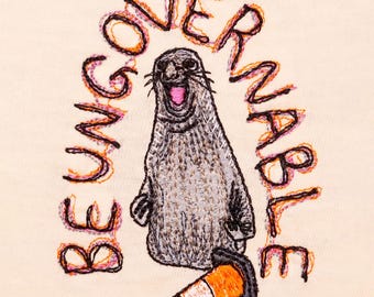 Maglietta ricamata "Be Ungovernable Neil the Seal" - Foca elefante in Tasmania - Animale carino virale Neil the Seal - Regalo divertente per la stagione estiva
