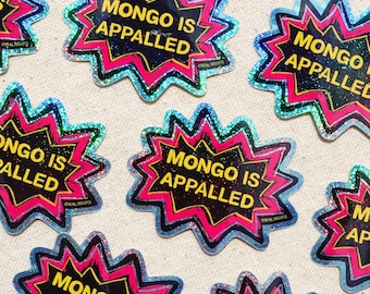 Mongo Is Appalled Vinyl Sticker - LitRPG Fantasy Decal - Pixie Dust Glitter Drawn by a REAL HUMAN! Funny Bookish Literary Gift