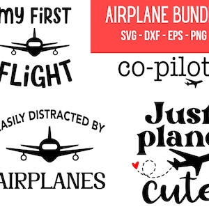 Easily Distracted By Airplanes Svg, Just Plane Cute Svg, Airplane Baby Shower Svg, Co Pilot Shirt Svg, My First Flight Svg, First Time Flyer