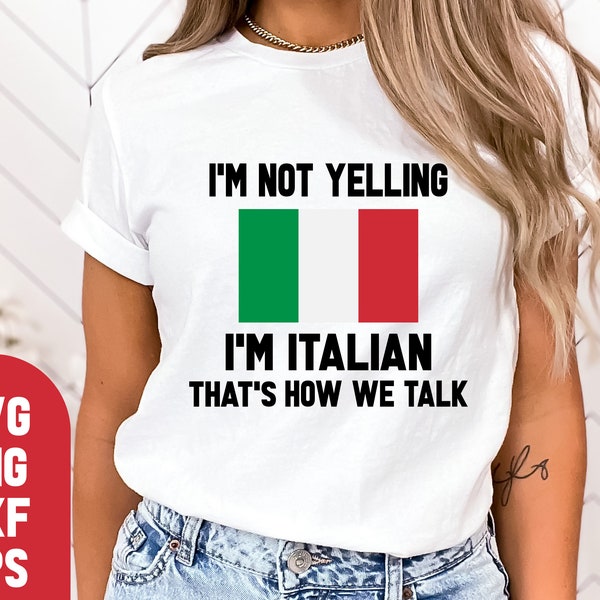 I'm Not Yelling I'm Italian Svg, Wooden Spoon Survivor Svg, Italian Svg, Funny Italian Shirt, Italian Gift Svg, Italy Svg, Italian Mom Svg