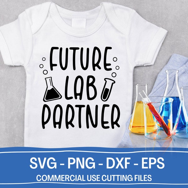 Future Lab Partner Svg, Scientist in Training Png, Science Baby Onesie Svg, Baby Scientist Onesie Svg