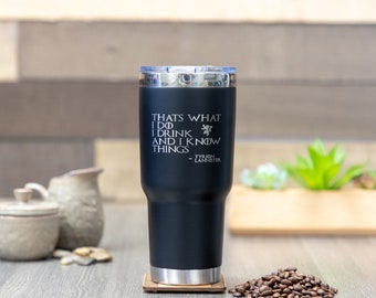 That’s What I Do l Drink And I Know Things stainless steel tumbler