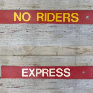 Vintage Subway Sign, Train Station Sign, NO RIDERS EXPRESS, Bus Stop Destination Sign, Wall Decor, Wall Hanger, Bar Man Cave Pub Wall Art