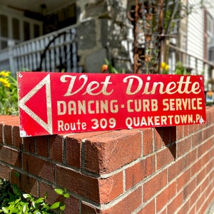 Dancing & Curb Service Antique VET DINETTE Sign QUAKERTOWN Pa Route 309, Vintage Diner, Reflective Smaltz Paint, Wall Hanging Decor