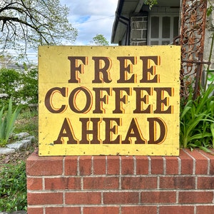 FREE COFFEE AHEAD Vintage Metal Sign circa 1950s, Kitchen Wall Decor, Cafe Restaurant Wall Hanging, Unique Signage, Old Tin Hand Painted