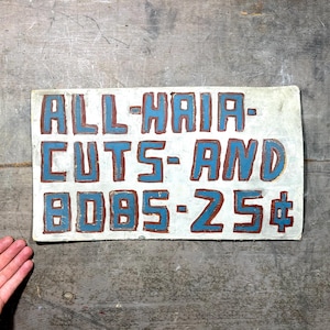 Folk Art Antique Barber Sign, Vintage Barber, BEST Old Paint SURFACE, Barber Shop Decor, AAFA, Hair Cuts and Bobs 25 Cents
