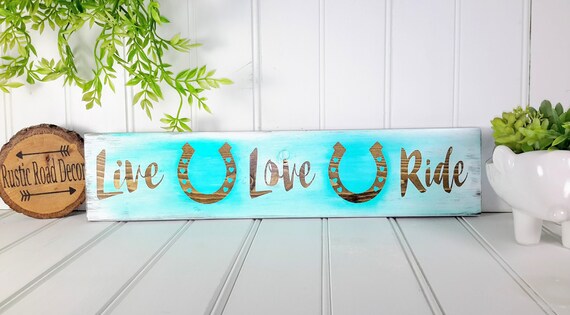 Live Love Ride Cowgirl Sign Cowgirl Decor Rustic Cowgirl Etsy