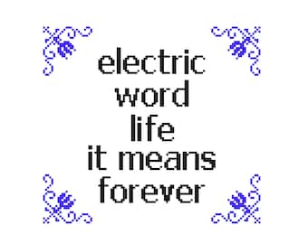 Electric Word Life It Means Forever - CROSS STITCH - Kits and Pillows - 8" x 10" - Embroidery - Needlepoint - DIY