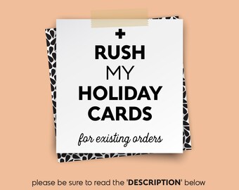 RUSH my HOLIDAY CARDS • • • choose your rush speed from the drop down menus