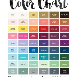 May include: Color chart with 8 rows and 10 columns of color swatches. Each swatch is labeled with a color name, such as "Ivory", "Cream", "Sun Gold", "Blush", "Soft Coral", "Peach", "Sorbet Yellow", "Lemon Drop", "Mandarin", "Real Red", "Dark Red", "Jupiter", "Bubble Gum", "Watermelon", "Wild Cherry", "Sangria", "Burgundy", "Royal Purple", "Cloudy", "Lavender", "Amethyst", "Violet", "Punch", "Plum", "Baby Blue", "Azure Blue", "Deep Blue", "Sapphire", "Cobalt", "Navy", "Clear Sky", "Turquoise", "Aqua", "Peacock Teal", "Jade", "Forest", "Minty Whisper", "Minty", "Spearmint", "Pistachio", "Limeade", "Gumdrop", "Dusty Miller", "Pine", "Light Gray", "Medium Gray", "Dark Gray", "Onyx Black".