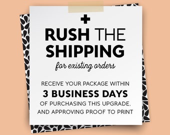 Rush SHIPPING only - 3 business days