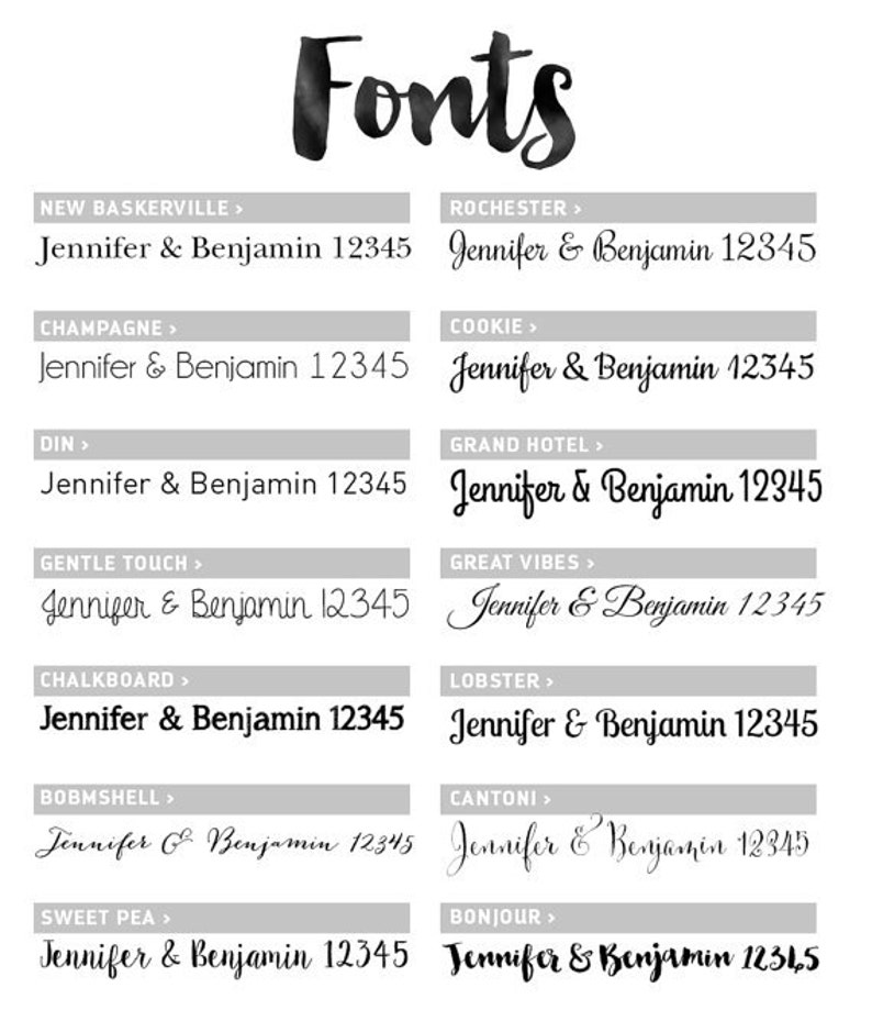 May include: A graphic design image showing different fonts with the text "Jennifer & Benjamin 12345" in each font style. The fonts are listed in a column on the left and right sides of the image. The fonts are: New Baskerville, Champagne, Din, Gentle Touch, Chalkboard, Bobmshell, Sweet Pea, Rochester, Cookie, Grand Hotel, Great Vibes, Lobster, Cantoni, Bonjour.