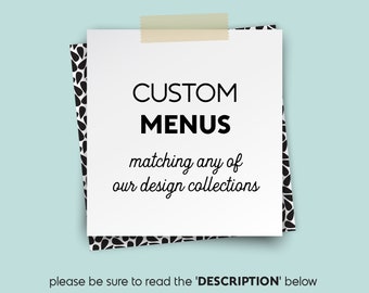 Custom Menu Design  ▷ Printable File {or} Printed & Shipped