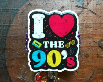I Love the 90’s Badge Reels