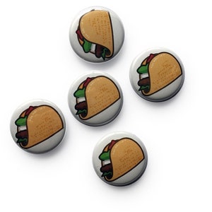 Taco buttons pinbacks 1&quot;