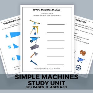May include: Educational study unit titled "Simple Machines" with multiple pages. The pages feature illustrations of simple machines like levers, pulleys, and ramps, along with fill-in-the-blank exercises. The unit is designed for ages 6-10.