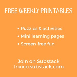 May include: An orange background with white text promoting "FREE WEEKLY PRINTABLES." The text lists "Puzzles & activities," "Mini learning pages," and "Screen-free fun." It also includes a call to action to "Join on Substack" with a provided URL.