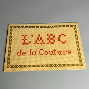 French vintage &quot;L&#39; ABC de la Couture&quot; sewing guide sewing pattern  DMC