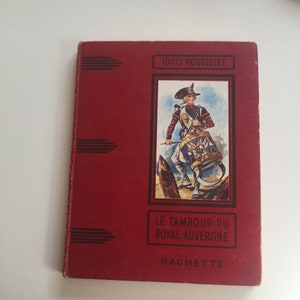 French children&#39;s book: Le tambour du Royaume -Auvergne by Louis Rousselet 1953 kitsch collectible reading book kids book