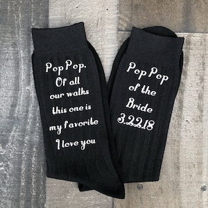 Customizable Of All Our Walks This One is My Favorite Socks for the Wedding Day Grandfather of the Bride Socks Pop Pop Socks image 1