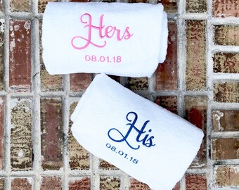 His and Hers Embroidered Bath Towels with Wedding Date - 2 Piece Set - Bridal Shower Gift - Honeymoon Towels