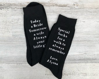 Special Socks for a Special Walk - Today a Bride - Tomorrow a Wife - Always your little girl - Socks for the Wedding Day