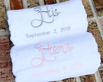 His and Hers Embroidered Bath Towels with Wedding Date - 2 Piece Set - Bridal Shower Gift - Honeymoon Towels